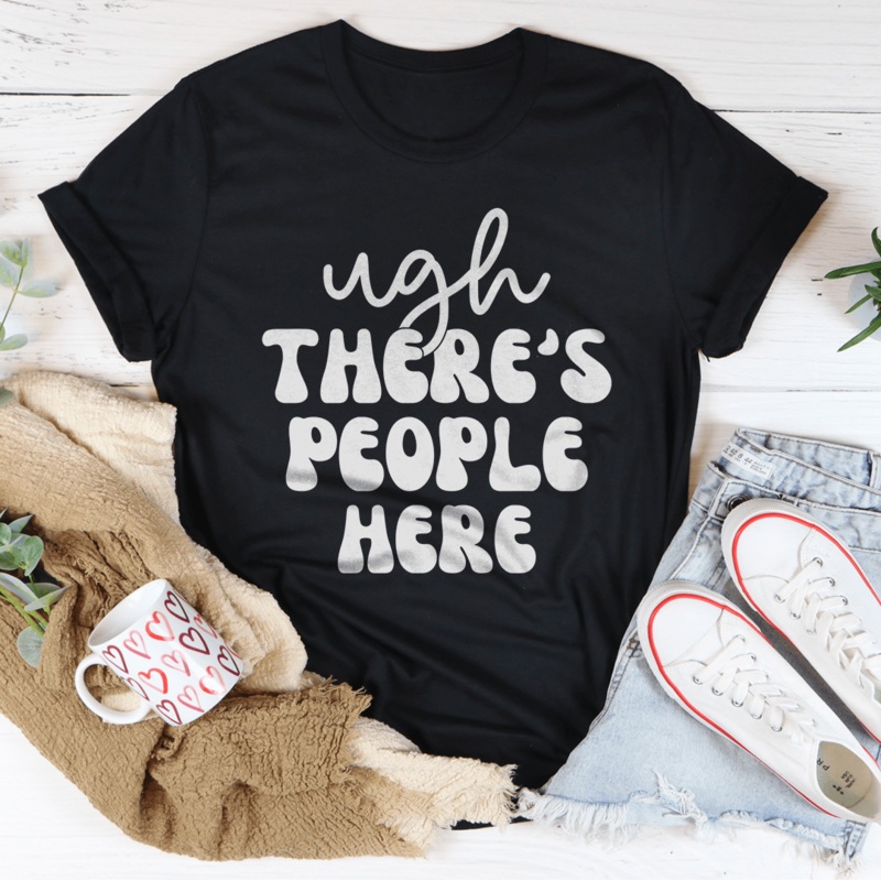 Ugh There’s People Here Tee Black Heather S