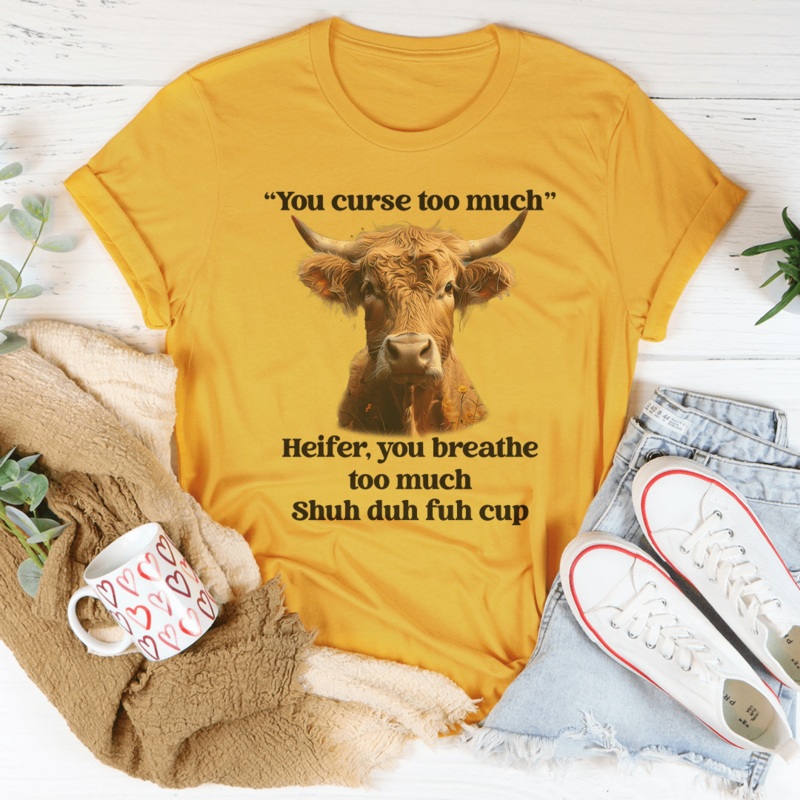 You Curse Too Much Heifer Tee Black Heather S