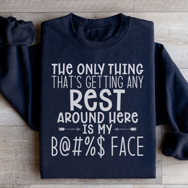 The Only Thing That’s Getting Any Rest Sweatshirt Black S