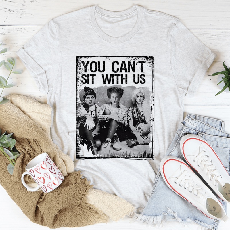 You Can’t Sit With Us Ash S