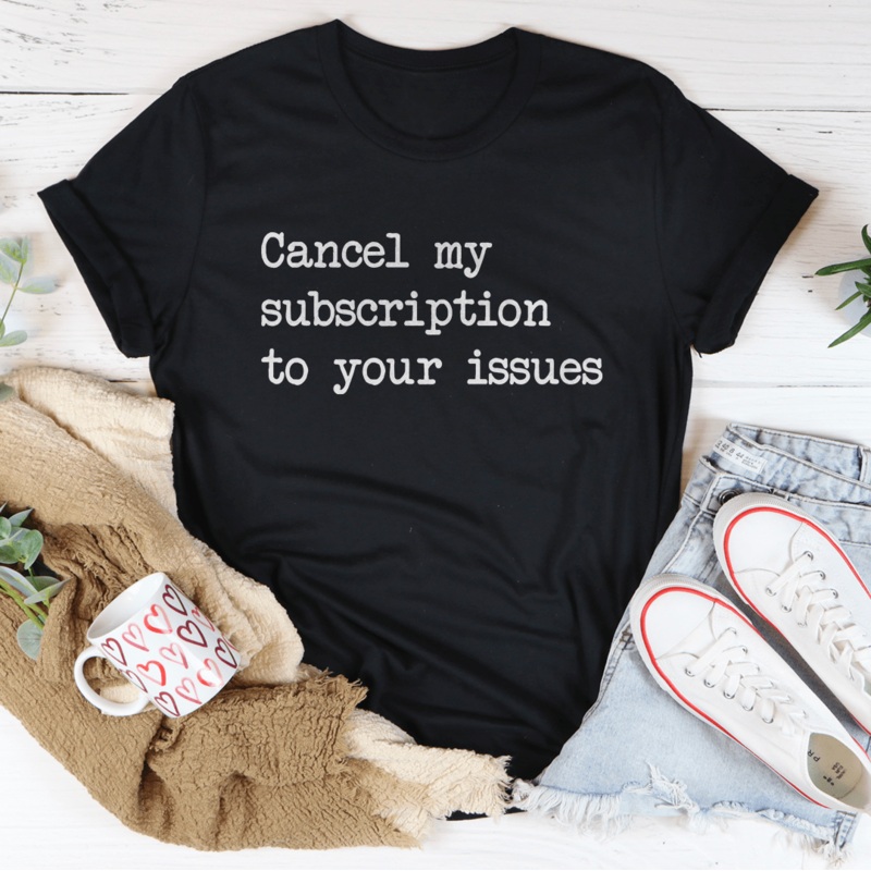 Cancel My Subscription To Your Issues Tee Heather Prism Peach S