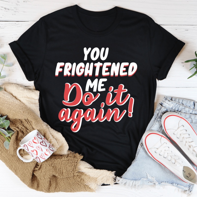 You Frightened Me Tee Black Heather S