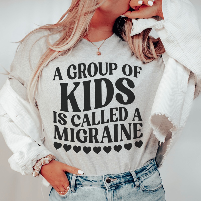 A Group Of Kids Is Called A Migraine Tee Athletic Heather S