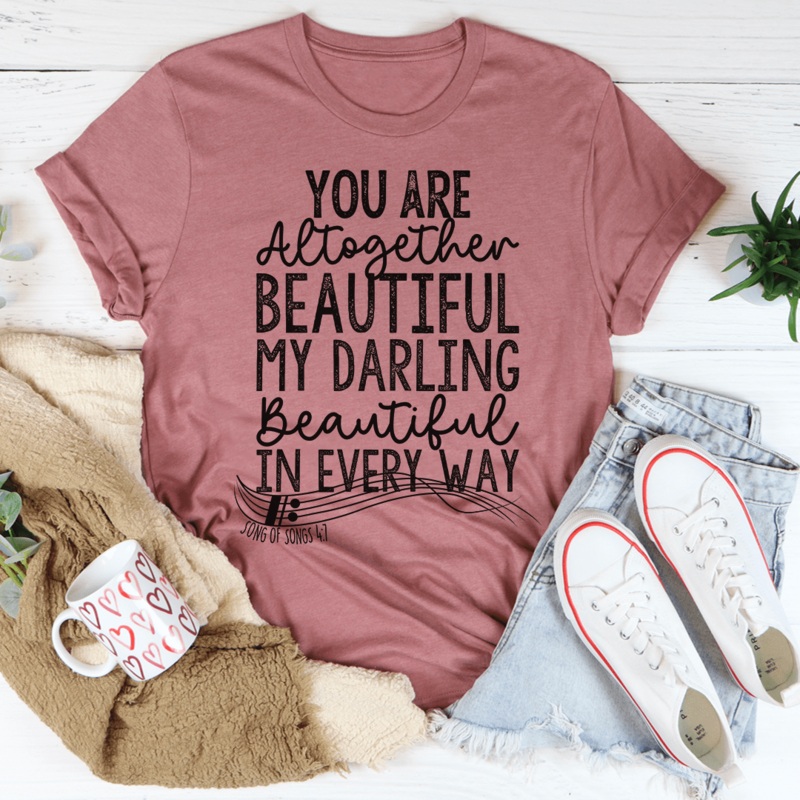 You’re Altogether Beautiful Tee Mauve S