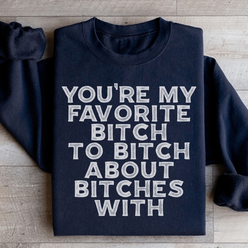 You’re My Favorite Sweatshirt Black S
