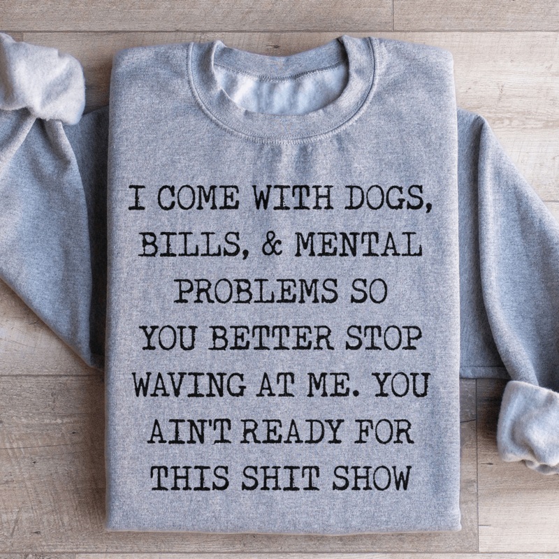 You Ain’t Ready For This Sweatshirt Black S