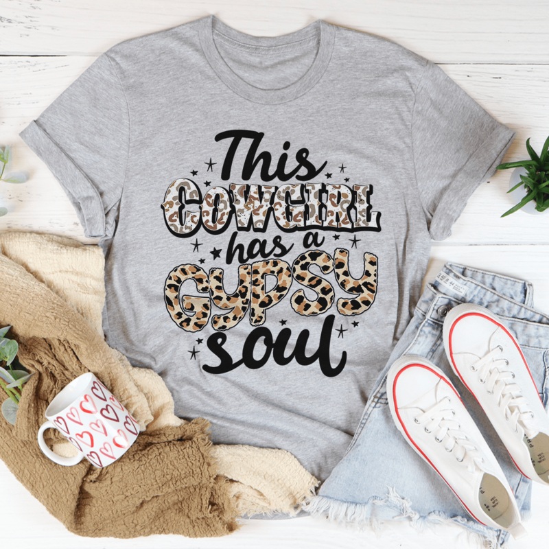 This Cowgirl Has A Gypsy Soul Tee Athletic Heather S