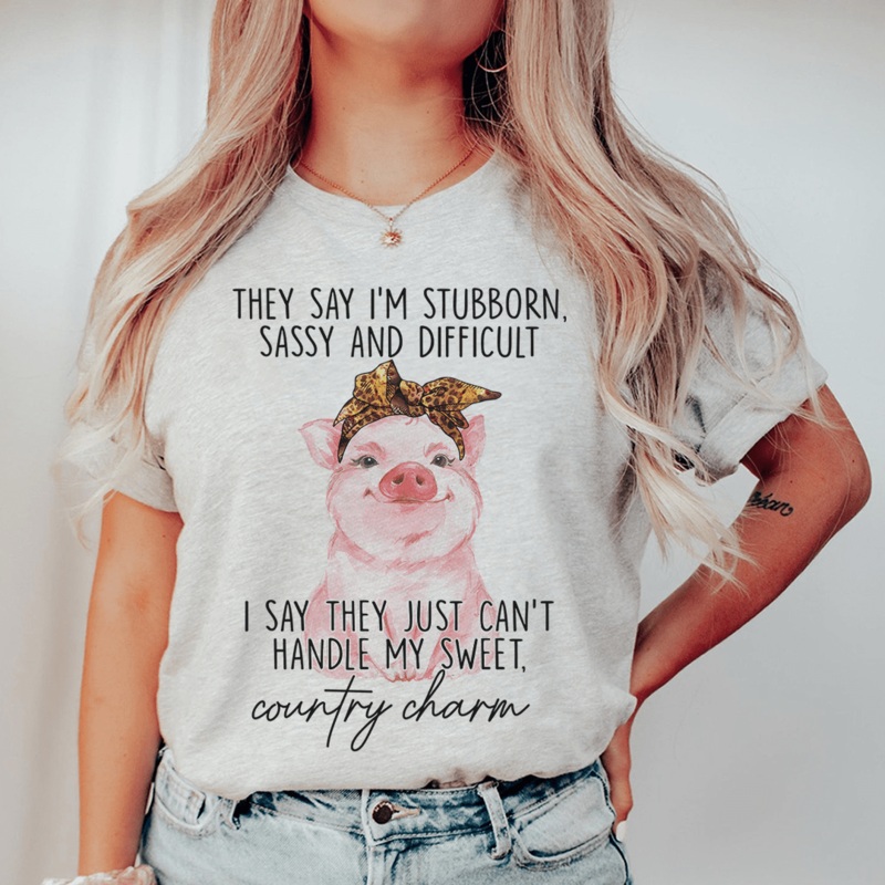 They Say I’m Stubborn Sassy & Difficult Tee Athletic Heather S