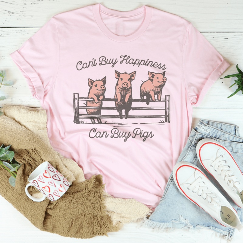 Can’t Buy Happiness Can Buy Pigs Tee Pink S