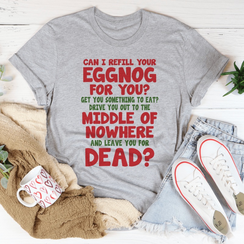 Can I Refill Your Eggnog Tee Athletic Heather S