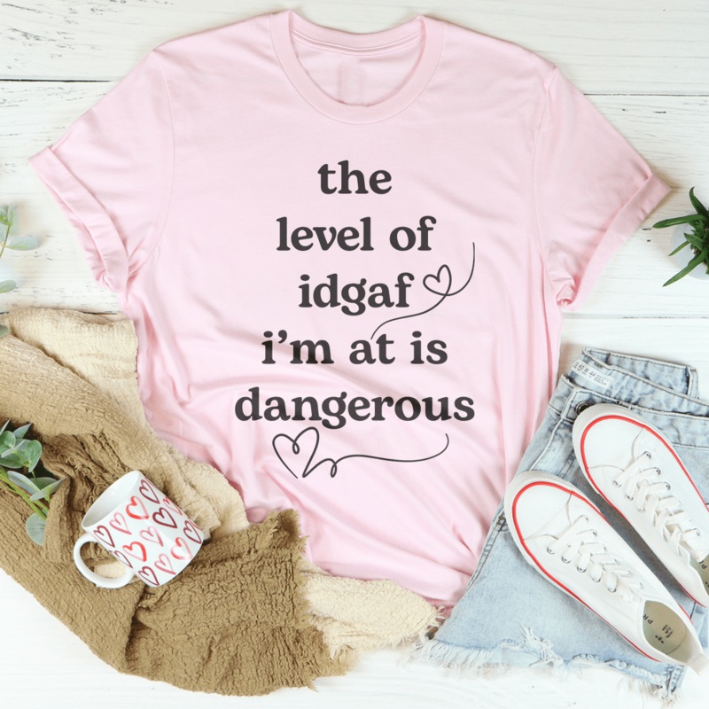 The Level Of Idgaf Im At Is Dangerous Tee Black Heather S