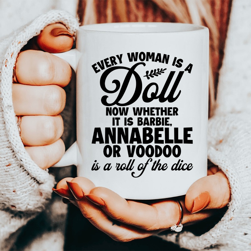Every Woman Is A Doll Ceramic Mug 15 oz White One Size