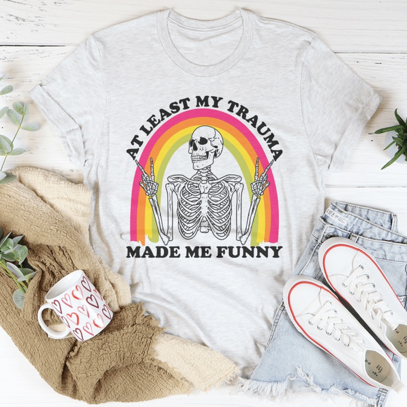 At Lest My Trauma Made Me Funny Tee Black Heather S