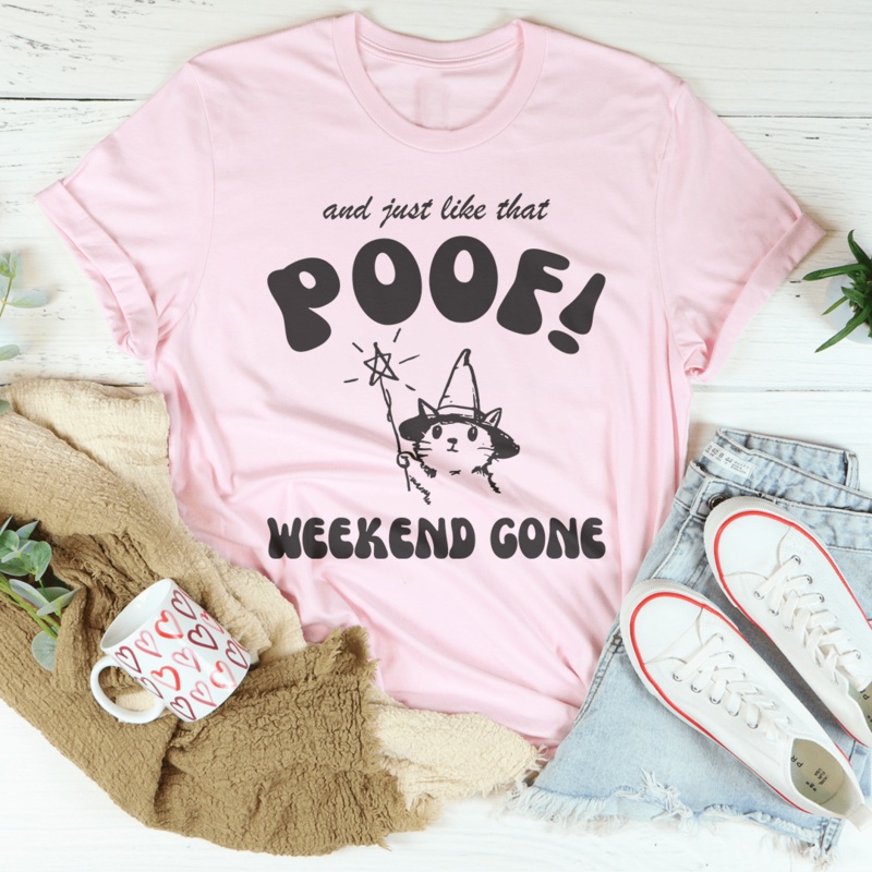 And Just Like That Poof Weekend Gone Tee Black Heather S