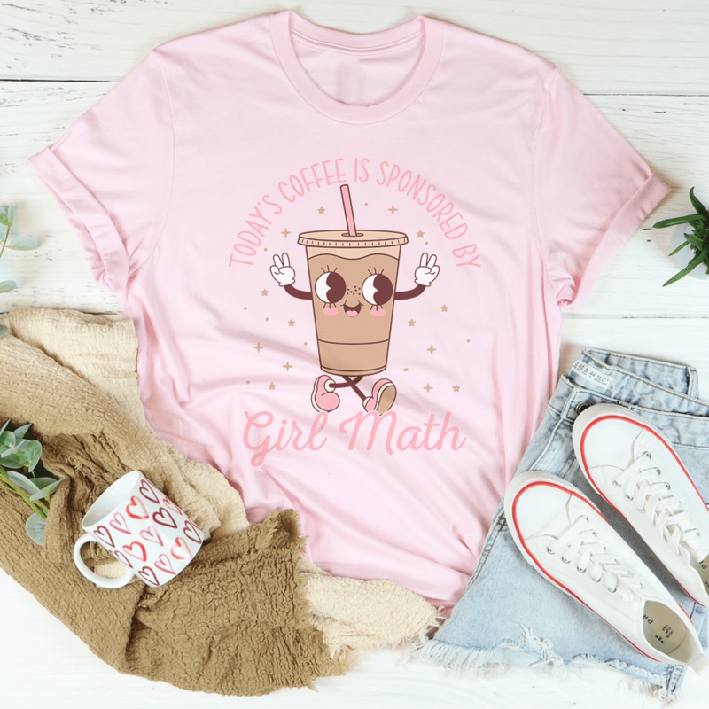 Todays Coffee Is Sponsored By Girl Math Tee Heather Prism Peach S