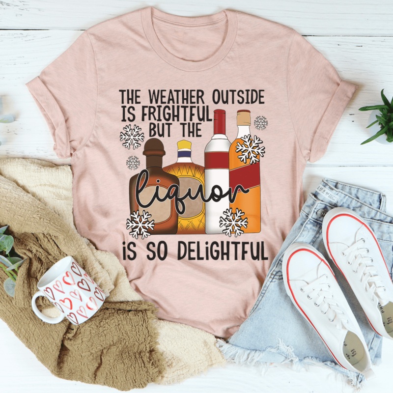 The Weather Outside Is Frightful Tee Heather Prism Peach S