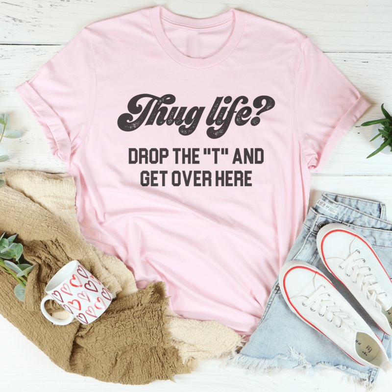 Thug Life Drop The T & Get Over Here Tee Black Heather S