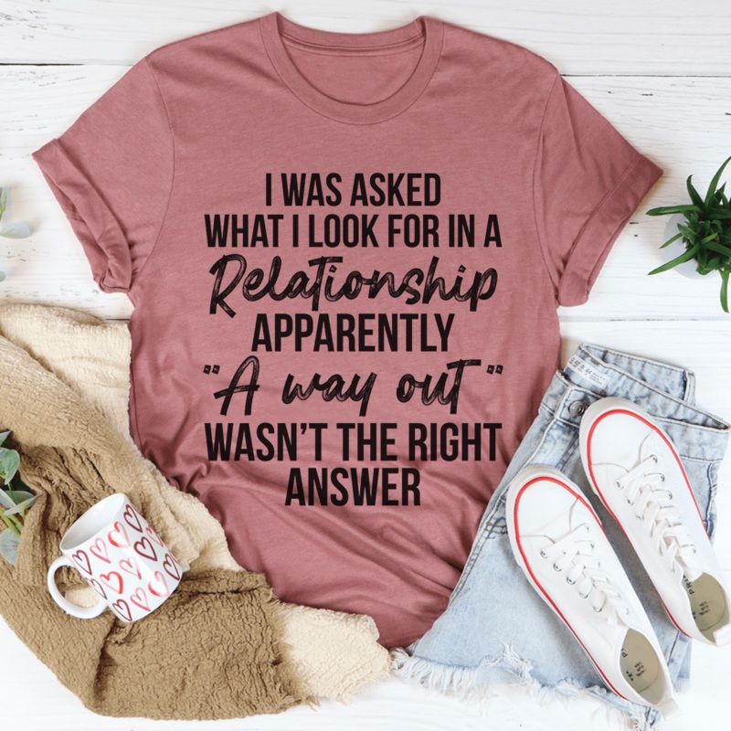What I Look For In A Relationship Tee Mauve S