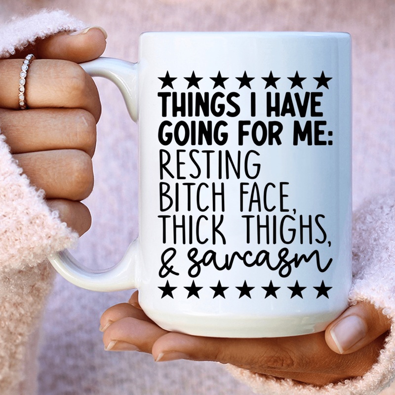 Things I Have Going For Me Ceramic Mug 15 oz White One Size