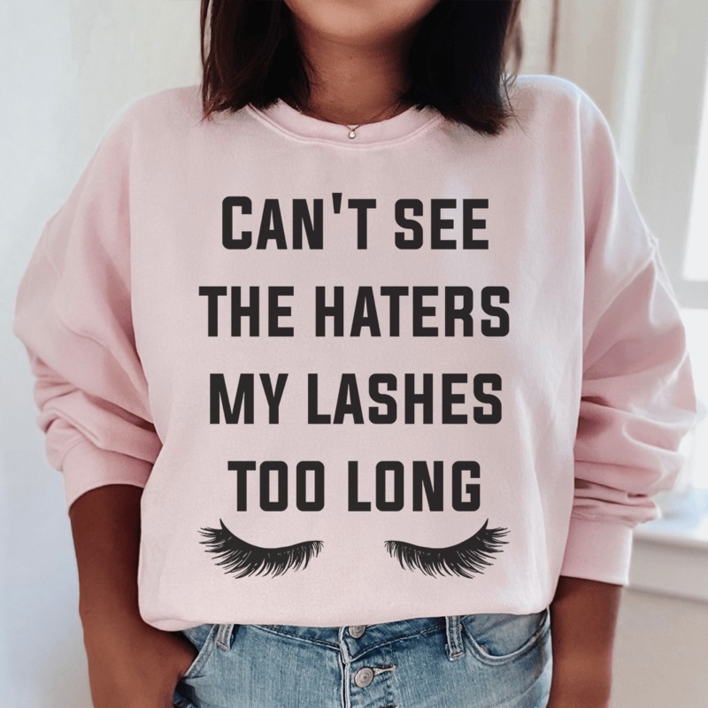 Can’t See The Haters My Lashes Too Long Sweatshirt Light Pink S
