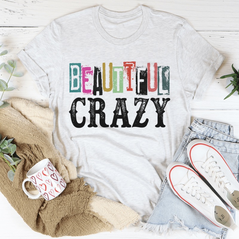 Beautiful Crazy Tee Ash S