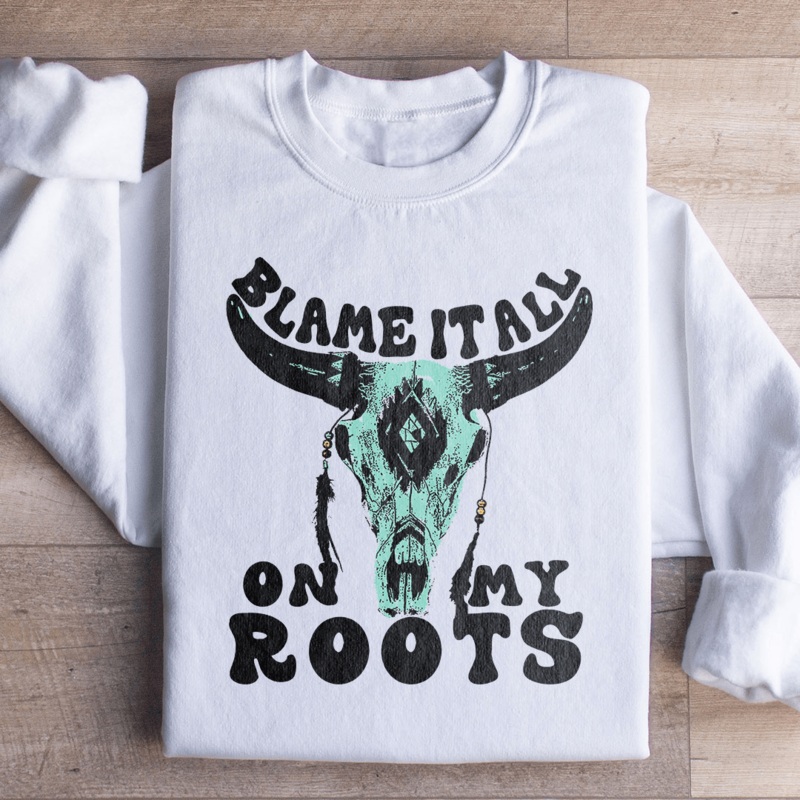 Blame It All On My Roots Sweatshirt Sand S