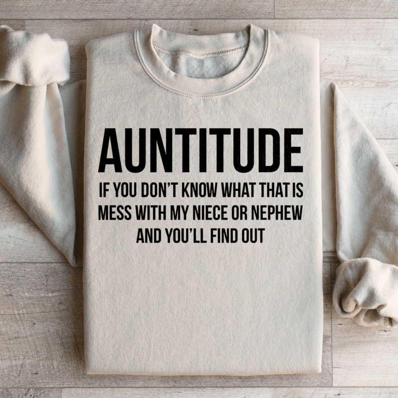 Auntitude If you Don’t Know What That Is Mess Sweatshirt Black S