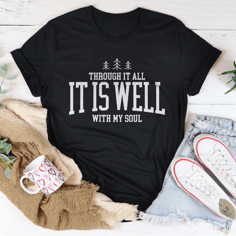 Through It All it Is Well With My Soul Tee Black Heather S