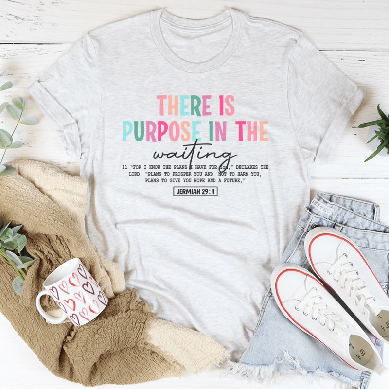 There Is A Purpose In The Waiting Tee Black Heather S