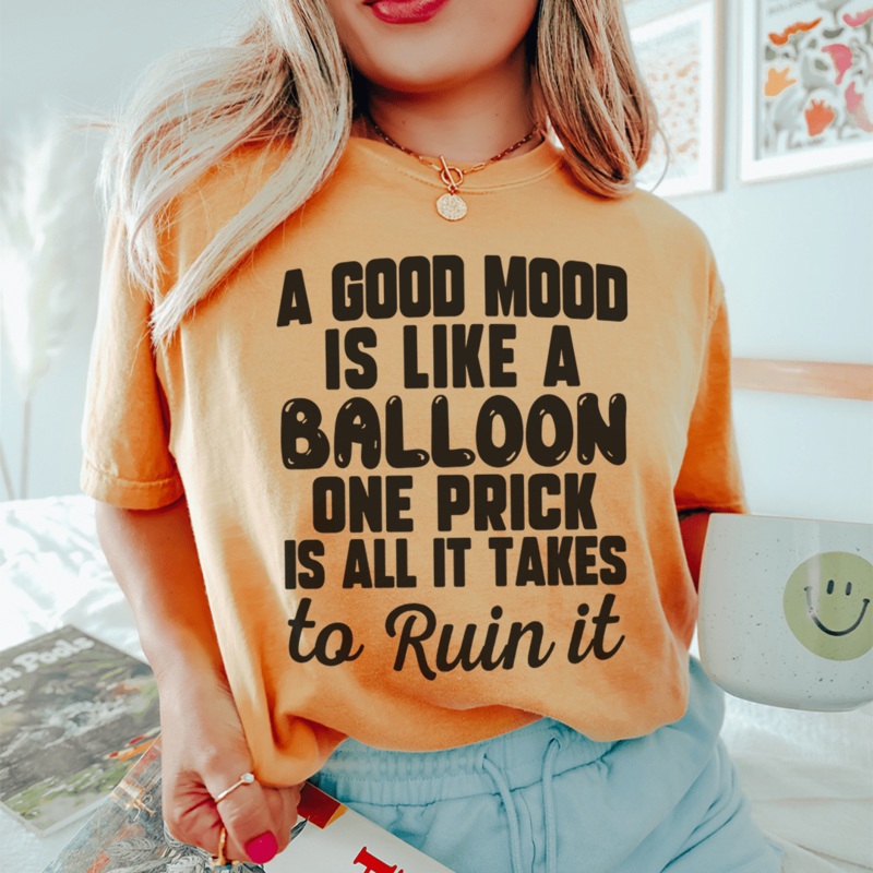 A Good Mood Is Like A Balloon Tee Mustard S