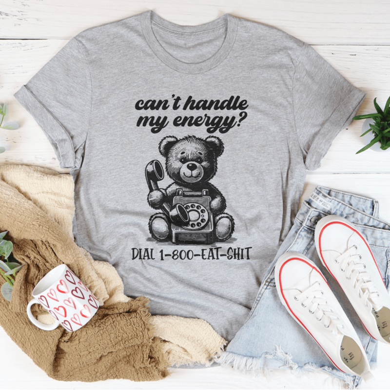 Can’t Handle My Energy Tee Black Heather S