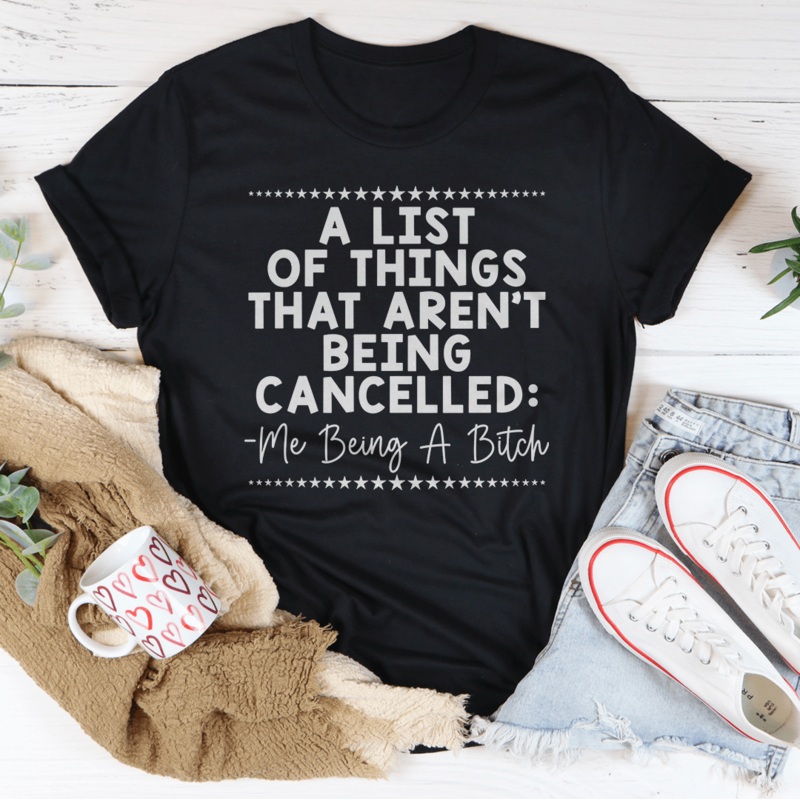 A List Of Things That Arent Being Canceled Tee Black Heather S