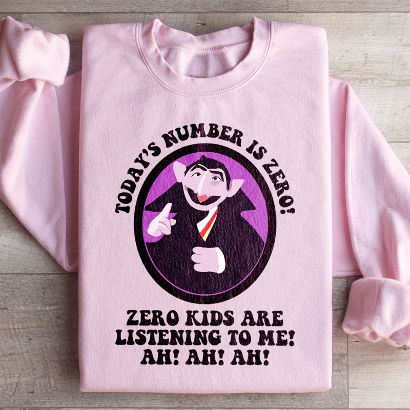 Today’s Number Is Zero Sweatshirt Sport Grey S