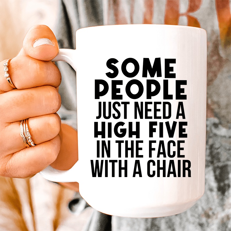 Some People Just Need A High Five Ceramic Mug 15 oz White One Size