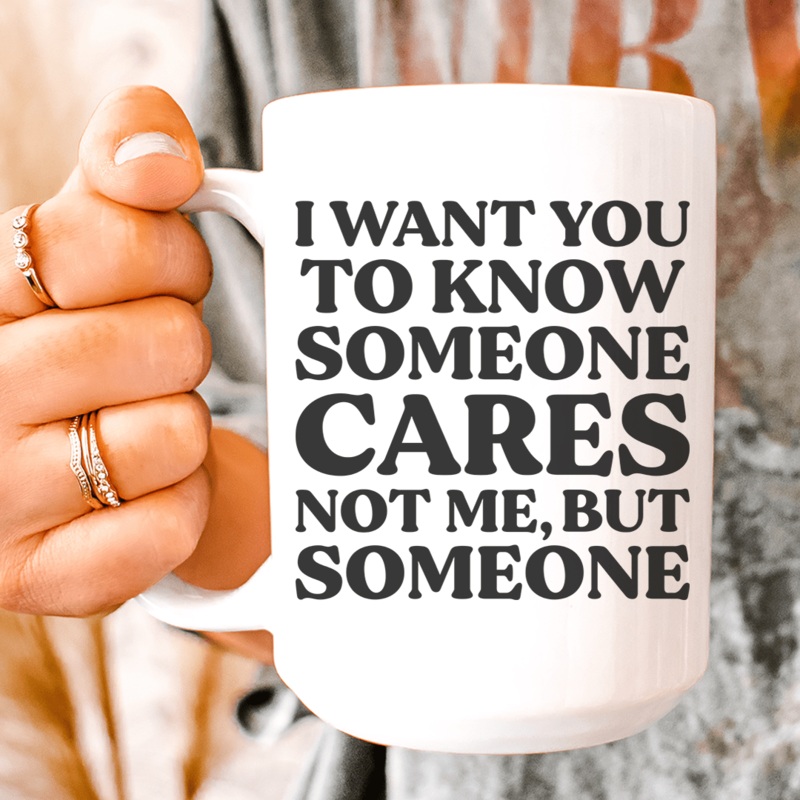 Someone Cares Ceramic Mug 15 oz White One Size