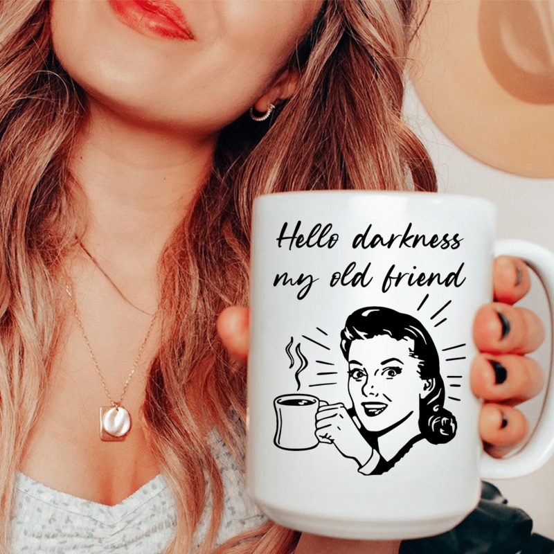 Hello Darkness My Old Friend Coffee Ceramic Mug 15 oz White One Size