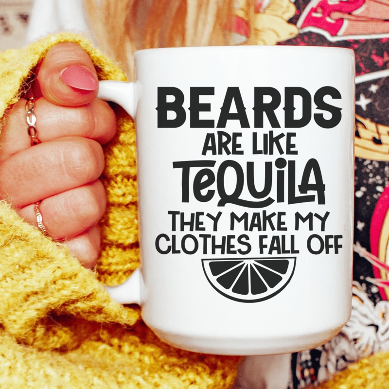 Beards Are Like Tequila Ceramic Mug 15 oz White One Size