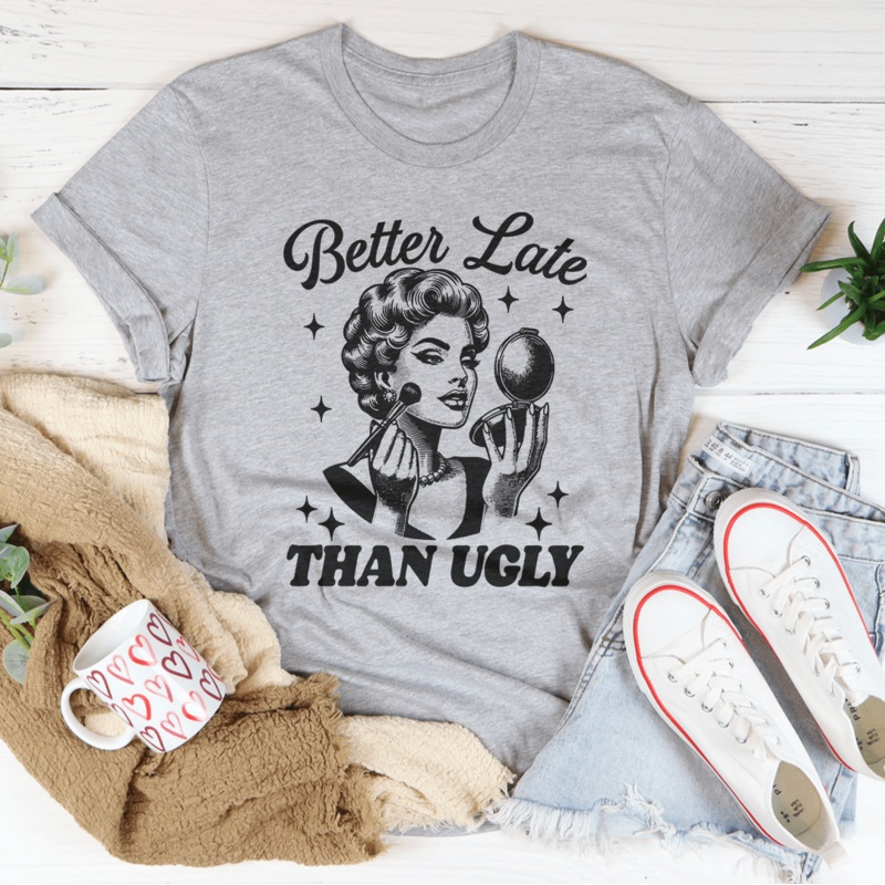 Better Late Than Ugly Tee Mustard S