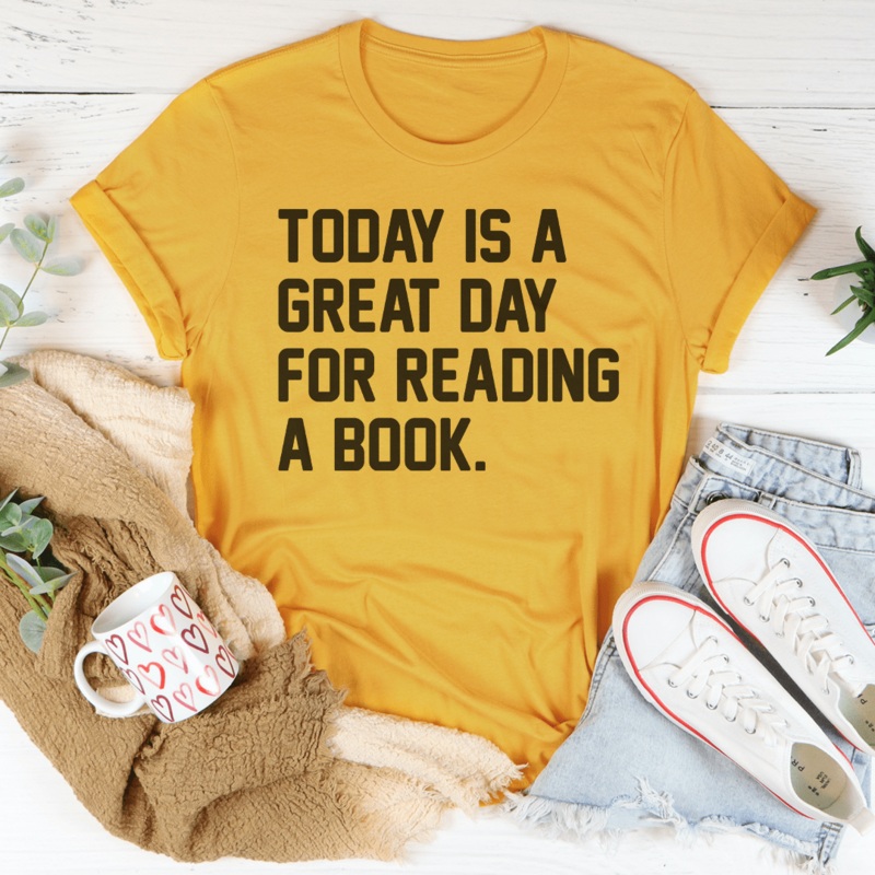 Today Is A Great Day For Reading A Book Tee Black Heather S