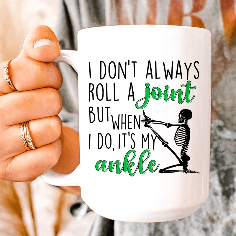I Don’t Always Roll A Joint Skull Ceramic Mug 15 oz White One Size