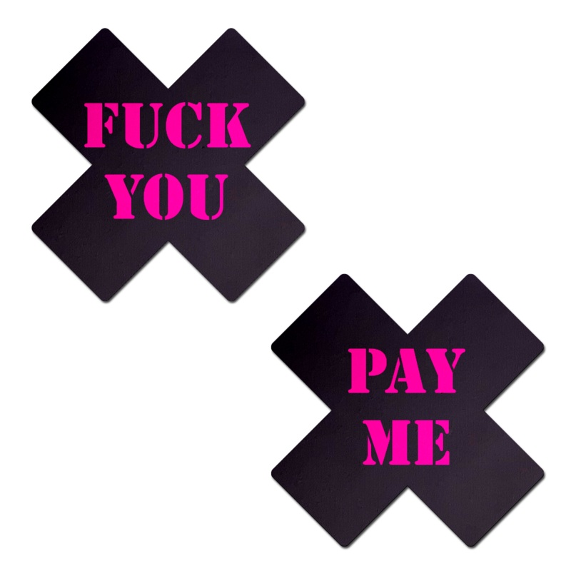Plus X: Black with Pink ‘Fuck You, Pay Me’ Cross Nipple Pasties by Pastease o/s