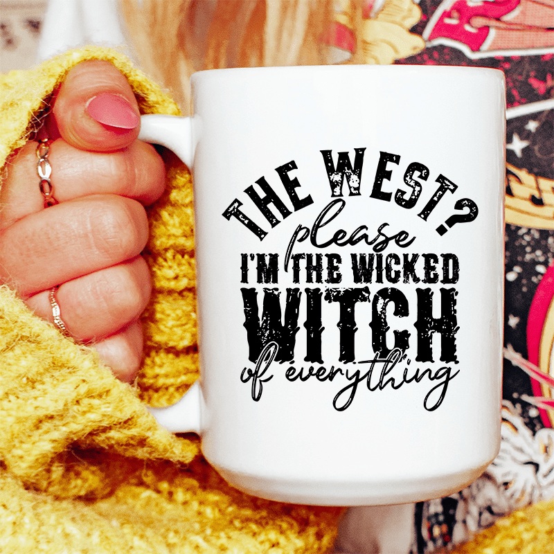 The West Please I’m The Wicked Witch Of Everything Ceramic Mug 15 oz White One Size