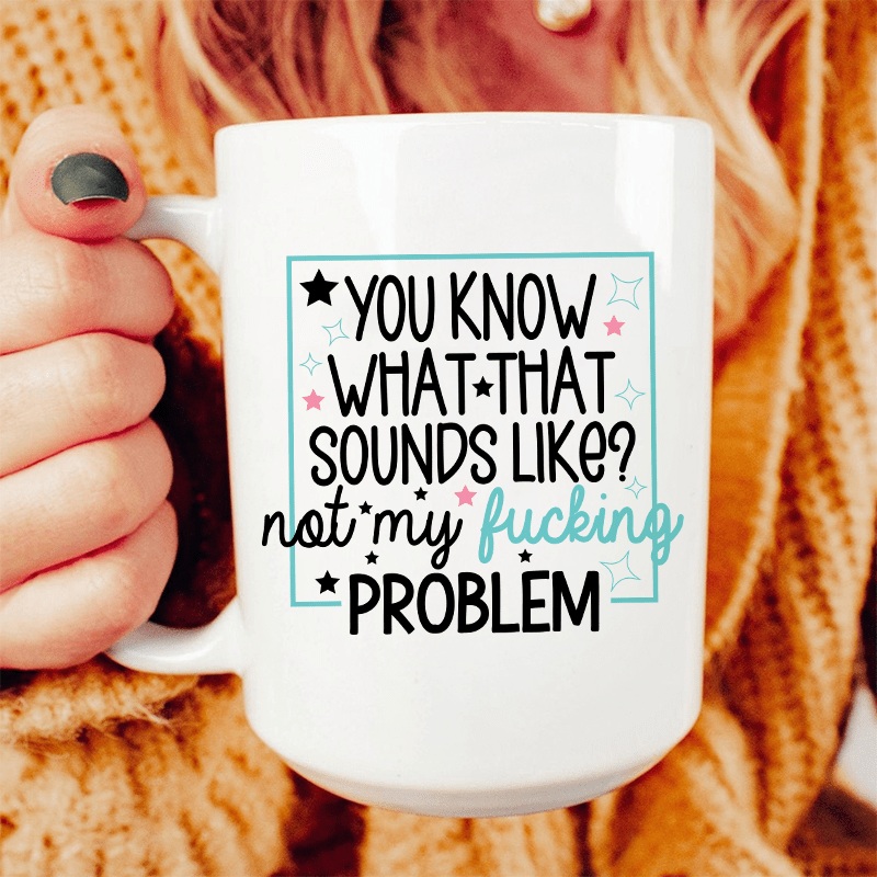 You Know What Ceramic Mug 15 oz White One Size