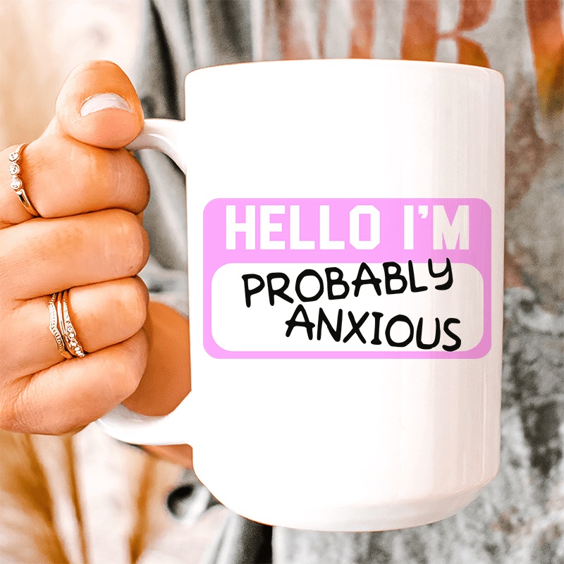 Hello I’m Anxious Ceramic Mug 15 oz White One Size