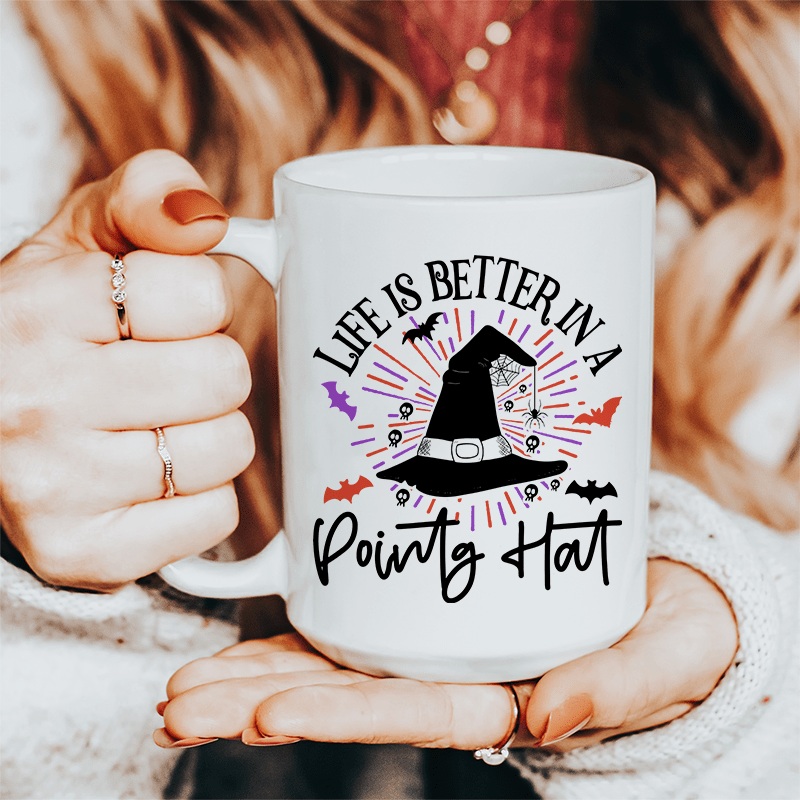 Life Is Better In A Pointy Hat Ceramic Mug 15 oz White One Size