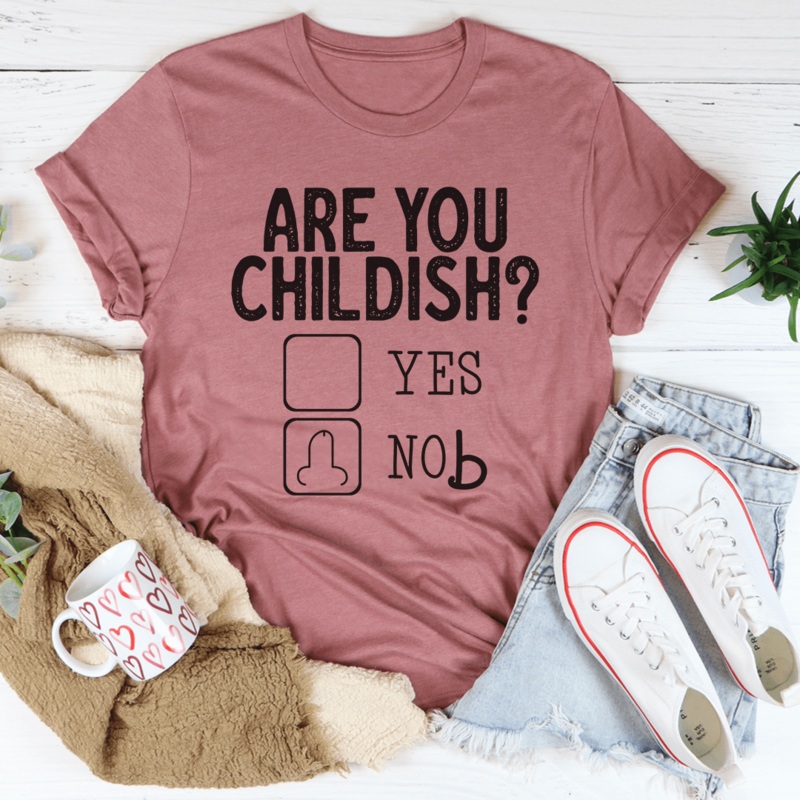 Are You Childish Tee Mauve S