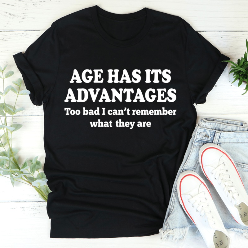 Age Has Its Advantages Tee Black Heather S