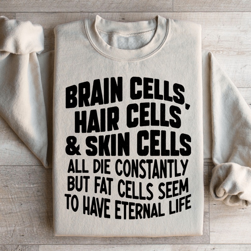 Brain Cells Hair Cells & Skin Cells Sweatshirt Black S