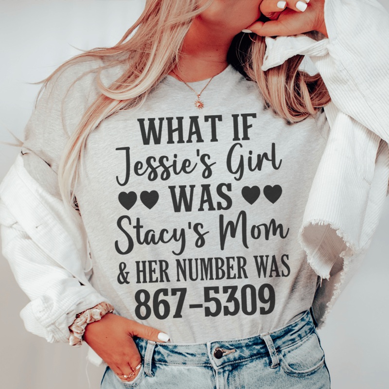 What If Jessie’s Girl Was Stacy’s Mom Tee Athletic Heather S
