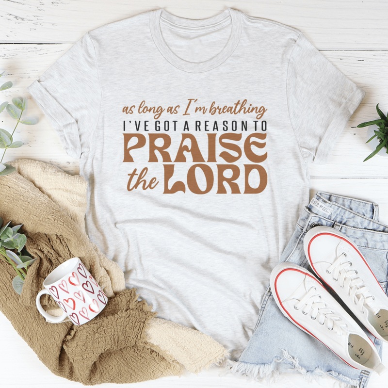As Long As I’m Breathing I’ve Got A Reason Tee Black Heather S